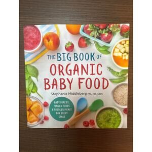 The Big Book of Organic Baby Food – Stephanie Middleberg (2016)